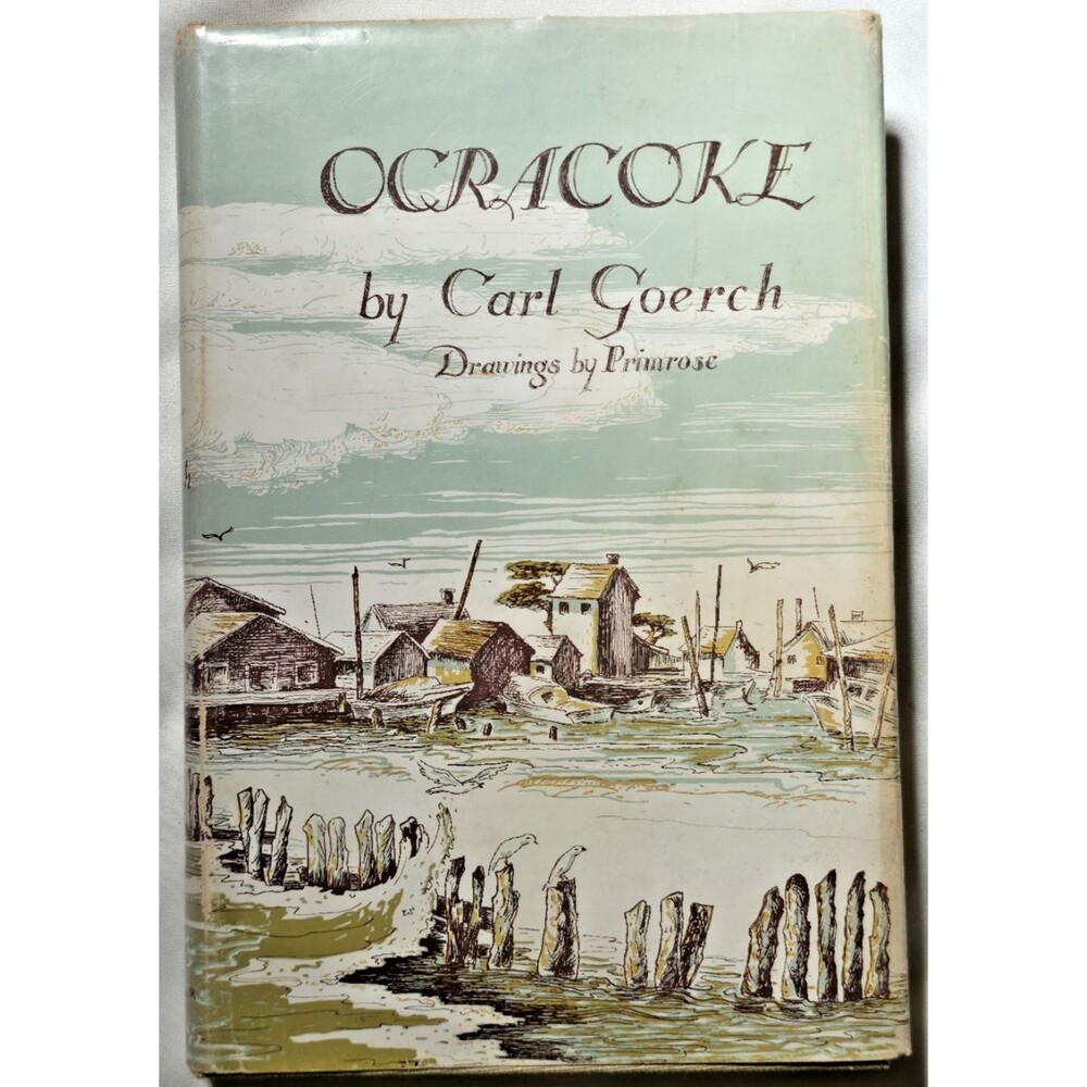 1968 Ocracoke Carl Goerch Drawings By Primrose North Carolina Outer Banks Island
